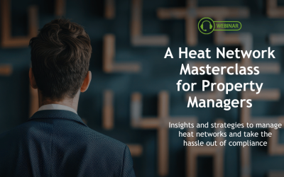 Webinar: A Heat Network Masterclass for Property Managers