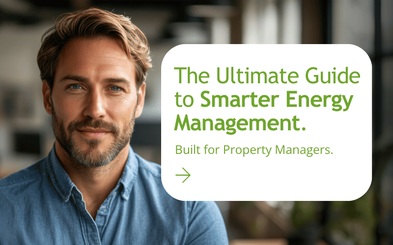Image of a man smiling with more time and money as a result of Smarter Energy Procurement. Text overlay that says 'The Ultimate Guide to Smarter Energy Procurement. Built for Property Managers.'